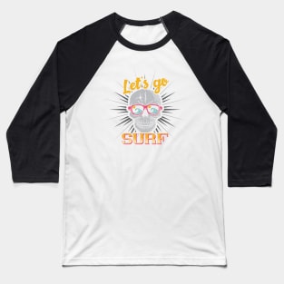 Lets Go Surf Baseball T-Shirt